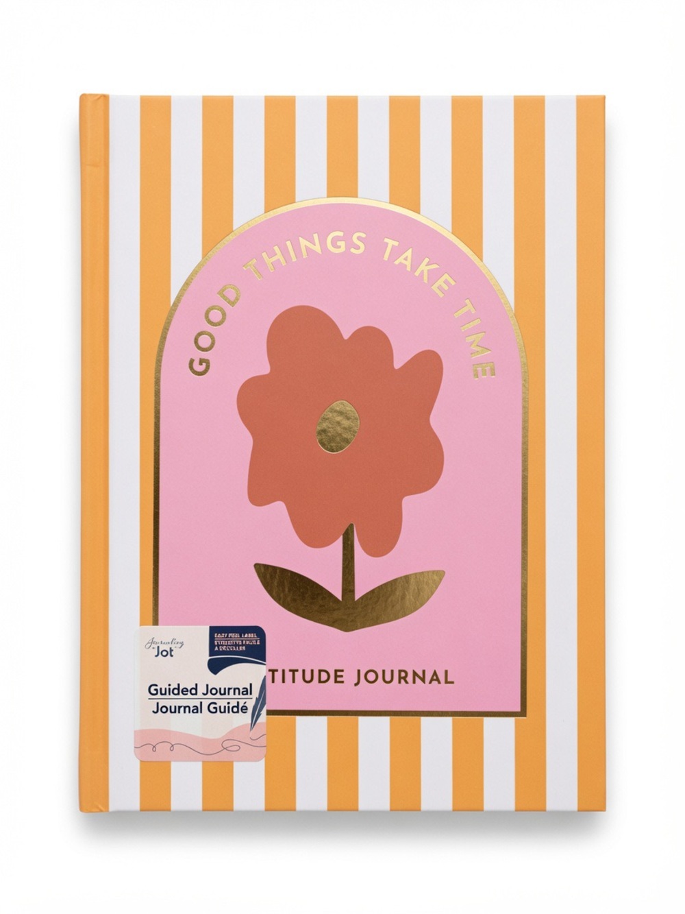 Good things take time Gratitude journal